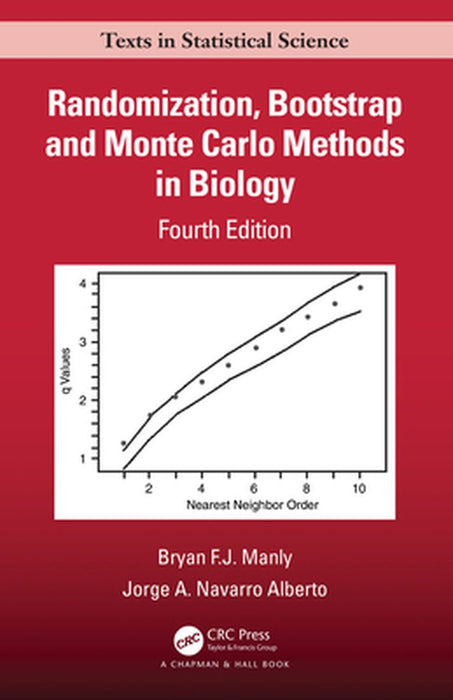 Randomization Bootstrap and Monte Carlo Methods in Biology by Bryan F.J. Manly