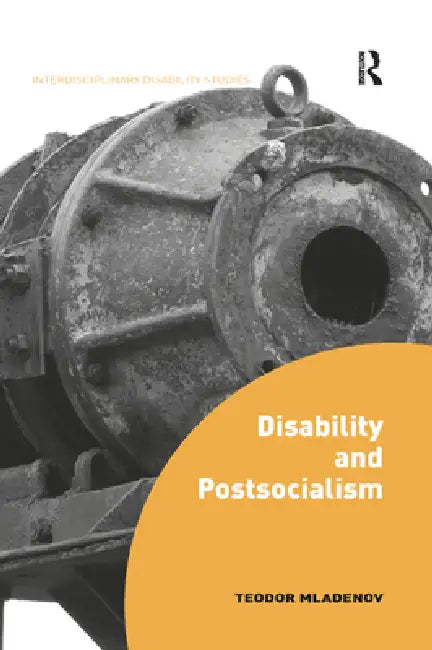 Disability and Postsocialism by Teodor Mladenov