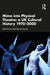 Mime Into Physical Theatre: A UK Cultural History 1970-2000 by Mark Evans