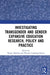 Investigating Transgender and Gender Expansive Education Research, Policy and Practice by Martino Wayne