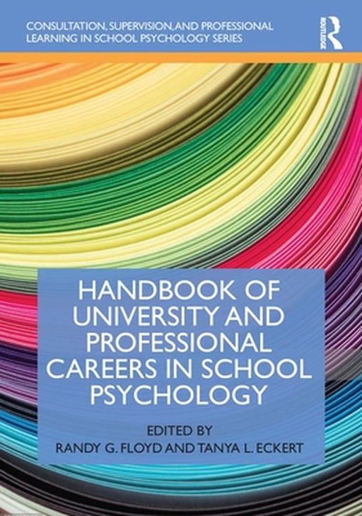 Handbook of University and Professional Careers in School Psychology by Randy G. Floyd