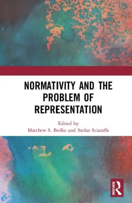 Normativity and the Problem of Representation by Bedke Matthew S.