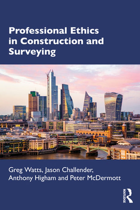 Professional Ethics in Construction and Surveying by WATTS, Ed