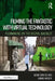 Filming the Fantastic with Virtual Technology: Filmmaking on the Digital Backlot by Mark Sawicki