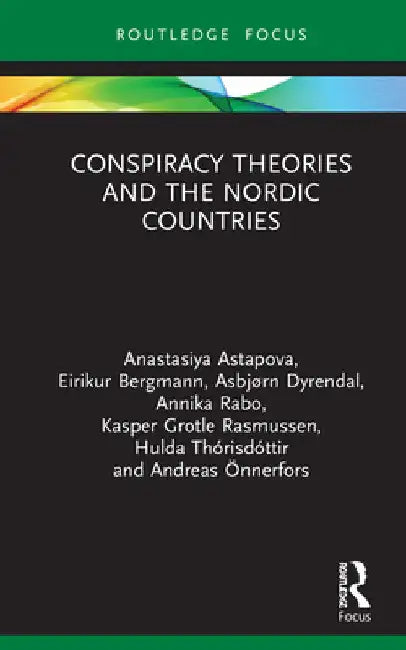 Conspiracy Theories and the Nordic Countries by Anastasiya Astapova