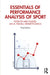 Essentials of Performance Analysis in Sport: Third Edition by Mike Hughes