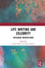 Life Writing and Celebrity: Exploring Intersections by Mayer Sandra
