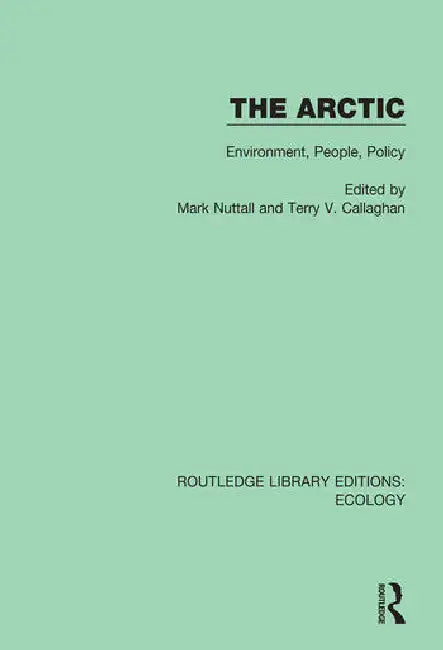 The Arctic: Environment, People, Policy by Ives Jack D.