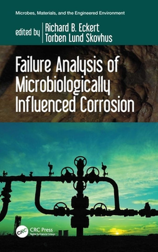 Failure Analysis of Microbiologically Influenced Corrosion by 