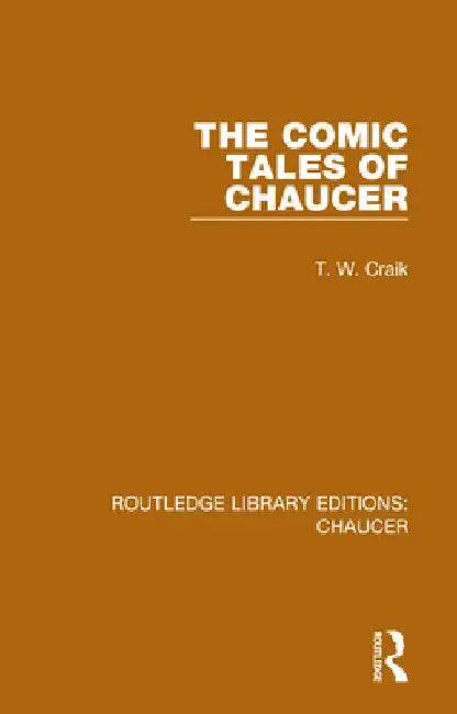 The Comic Tales of Chaucer by T. W. Craik