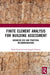 Finite Element Analysis for Building Assessment: Advanced Use and Practical Recommendations by Paulo B. Lourenço