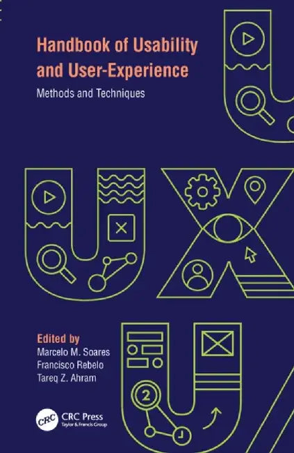 Handbook of Usability and User-Experience: Methods and Techniques by Marcelo M. Soares