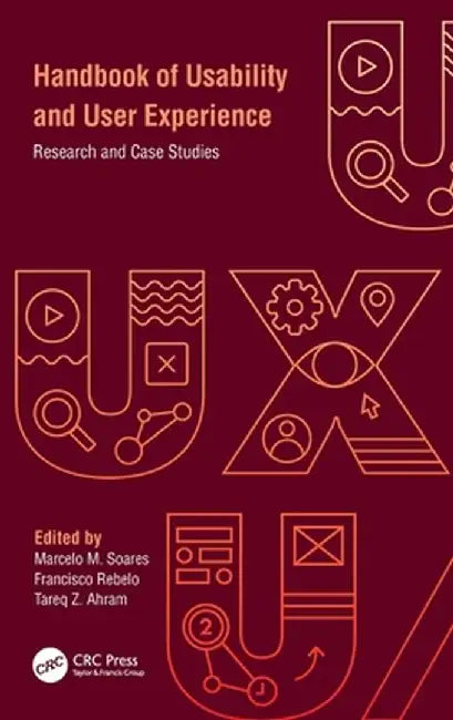 Handbook of Usability and User-Experience: Research and Case Studies by Marcelo M. Soares