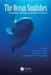 The Ocean Sunfishes: Evolution, Biology and Conservation by Tierney M. Thys