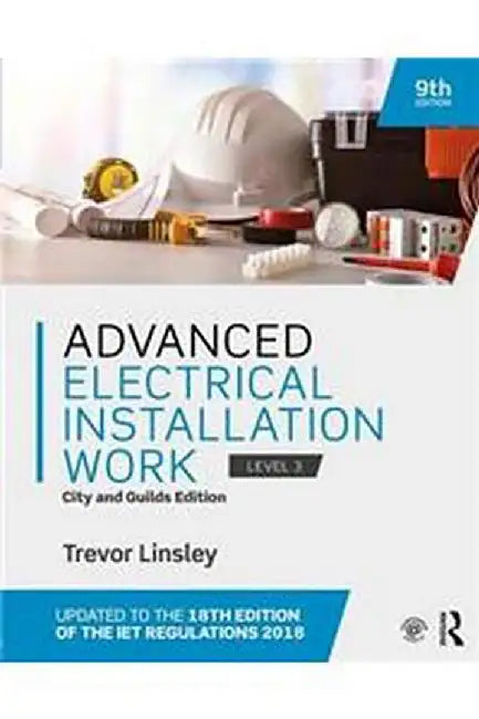 Advanced Electrical Installation Work: City and Guilds Edition by Linsley