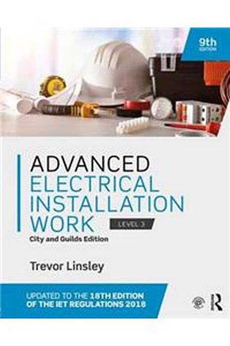 Advanced Electrical Installation Work: City and Guilds Edition