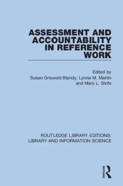 Assessment and Accountability in Reference Work by Blandy Susan Griswold