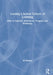 Leading a School Culture of Learning: How to Improve Attainment, Progress and Wellbeing by Jill Harland