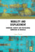 Mobility and Displacement: Nomadism, Identity and Postcolonial Narratives in Mongolia by Orhon Myadar