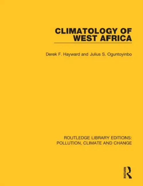 Climatology of West Africa by Hayward Derek F