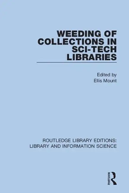 Weeding of Collections in Sci-Tech Libraries by Ellis Mount