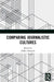 Comparing Journalistic Cultures by Hanusch Folker