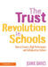 The Trust Revolution in Schools: How to Create a High Performance and Collaborative Culture by Jeanie Davies