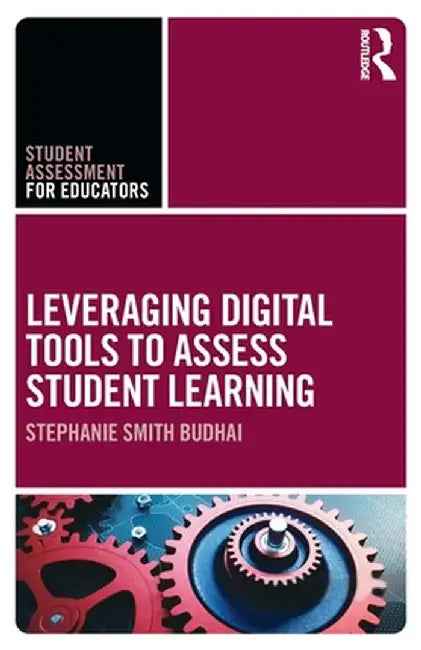 Leveraging Digital Tools to Assess Student Learning by Stephanie Smith Budhai