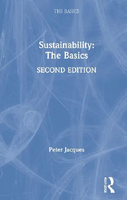 Sustainability: The Basics by Jacques Peter