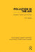 Pollution in the Air: Problems, Policies and Priorities by Scorer R. S.