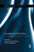 Translation and Public Policy: Interdisciplinary Perspectives and Case Studies by Gabriel González Núñez