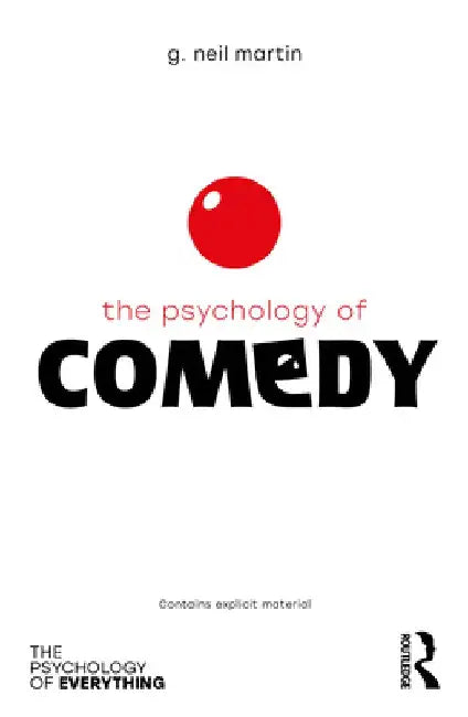 The Psychology of Comedy by G. Neil Martin
