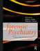 Forensic Psychiatry: Clinical, Legal and Ethical Issues by John Gunn