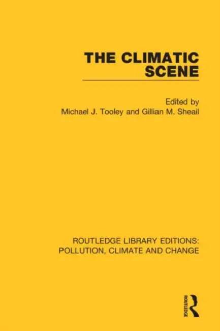 The Climatic Scene by Tooley Michael J.