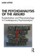 The Psychoanalysis of the Absurd: Existentialism and Phenomenology in Contemporary Psychoanalysis by Mark Leffert
