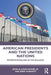 American Presidents and the United Nations: Internationalism in the Balance by John Moore Jr.
