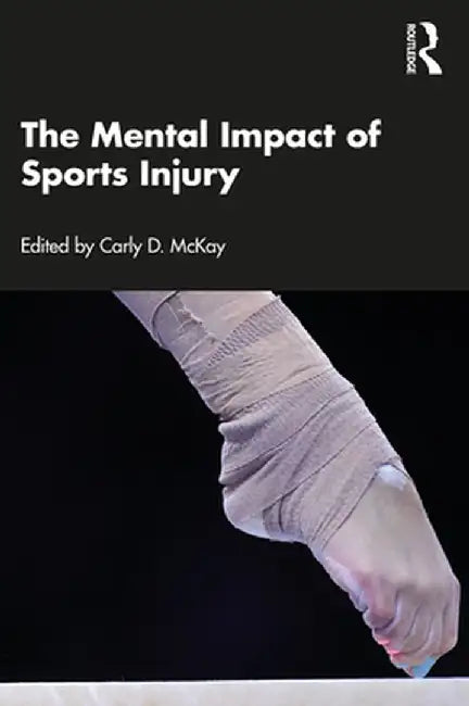 The Mental Impact of Sports Injury by Carly McKay
