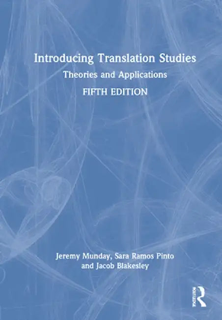 Introducing Translation Studies: Theories and Applications by Jeremy Munday