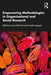 Empowering Methodologies in Organisational and Social Research by Emma Bell