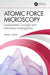 Atomic Force Microscopy: Fundamental Concepts and Laboratory Investigations by Wesley C. Sanders