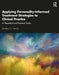Applying Personality-Informed Treatment Strategies to Clinical Practice: A Theoretical and Practical Guide by Bradley Nevins