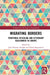 Migrating Borders: Territorial Rescaling and Citizenship Realignment in Europe by Arrighi Jean-Thomas