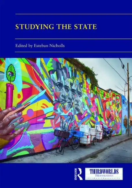 Studying the State: A Global South Perspective by Nicholls Esteban