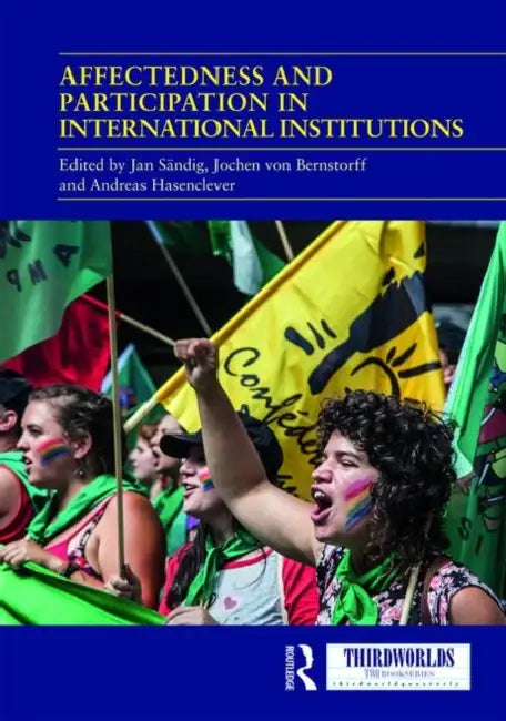 Affectedness and Participation in International Institutions by Sändig Jan