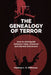 The Genealogy of Terror: How to Distinguish Between Islam, Islamism and Islamist Extremism by Matthew L. N. Wilkinson