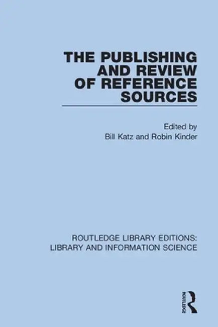 The Publishing and Review of Reference Sources by Bill Katz