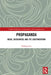 Propaganda: Ideas, Discourses and Its Legitimization by Hailong Liu