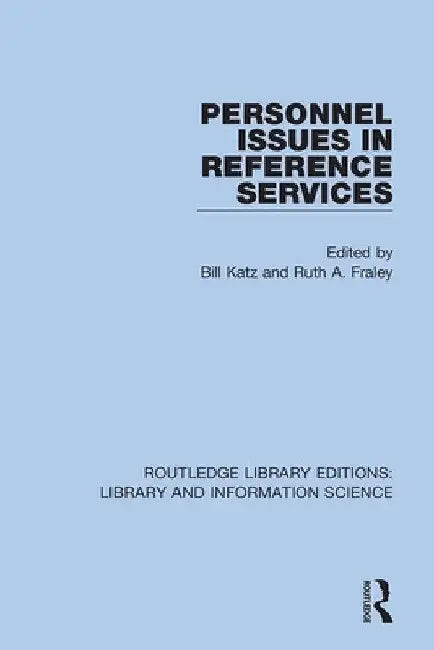 Personnel Issues in Reference Services by Bill Katz