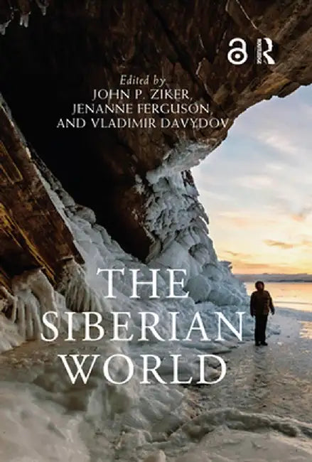 The Siberian World by Ziker, John