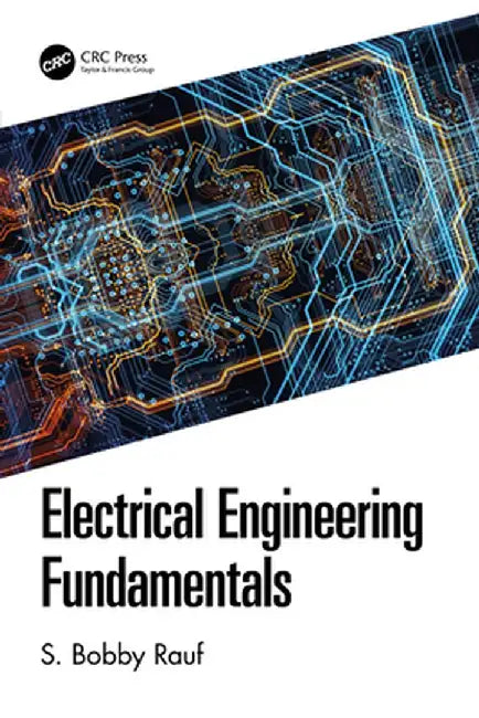 Electrical Engineering Fundamentals by S. Bobby Rauf